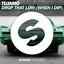 Drop That Low (When I Dip) - Extended Mix