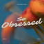 So Obsessed - Seibold