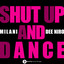 SHUT UP AND DANCE - Extended Mix