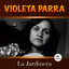 Violeta Parra - Parabienes de novios