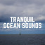 Tranquil Ocean Sounds cover