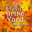 Playin' in the Yard cover