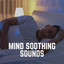 Mind Soothing Sounds cover