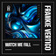 Watch Me Fall - Extended Mix