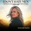 Amanda Keeles - I Dont Hate Men