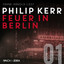 Kapitel 165 - Feuer in Berlin - Bernie Gunther ermittelt, Band 1 cover