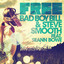 Free Feat. Seann Bowe - Camel Toez Remix