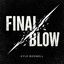 Kyle Boswell - Final Blow