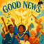 PTtheGospelSpitter - Good News