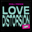 Love Distorsion