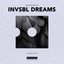 Invsbl Dreams - Extended Mix