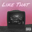 Like That cover