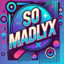 So Madlyx