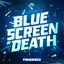 Blue Screen Of Death - Extended Mix