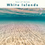 2022 White Islands cover