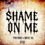 Tsu Surf & Kocky Ka - Shame On Me