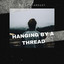 Hanging by a Thread