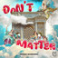 Don't Matter