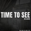 Time to See