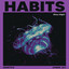 Habits (Stay High) artwork