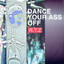 02 Dance Your Ass Off - Techno-Industrial