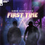First Time - Extended Mix
