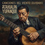 Atahualpa Yupanqui - Los ejes de mi carreta 1.