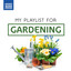 My Playlist for Gardening cover