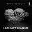 I Am Not In Love - Extended Mix