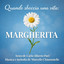 Le Arti - Quando sboccia una vita Margherita