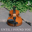 Until I Found You (Violin Instrumental) cover