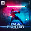 I'm A Fighter - Extended Mix