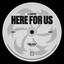 Here For Us - Extended Mix
