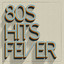 80s Hits Fever cover