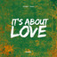 SOMBER TONES - IT'S ABOUT LOVE