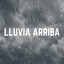 Lluvia Arriba cover
