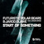 Start Of Something - Extended Mix
