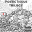 Poetic Tissue Trilogy cover