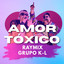 Raymix Grupo K L - Amor Tóxico Audio