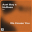 We House You - Extended Mix