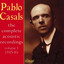 Casals: The Complete Acoustic Recordings, Vol. 1 cover