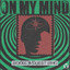 On My Mind - Extended Mix