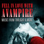 Fell in Love with a Vampire - Music from Twilight & More cover