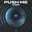 Push Me - Extended Mix