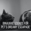 Binaural Sounds for Pet's Dreamy Escapade cover
