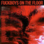 Fuckboys On The Floor - Extended