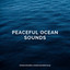 Peaceful Ocean Sounds cover