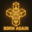 BORN AGAIN