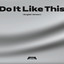 Do It Like This - English Version