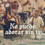 No Puedo Adorar Sin Ti - En Vivo - Grupo Grace
